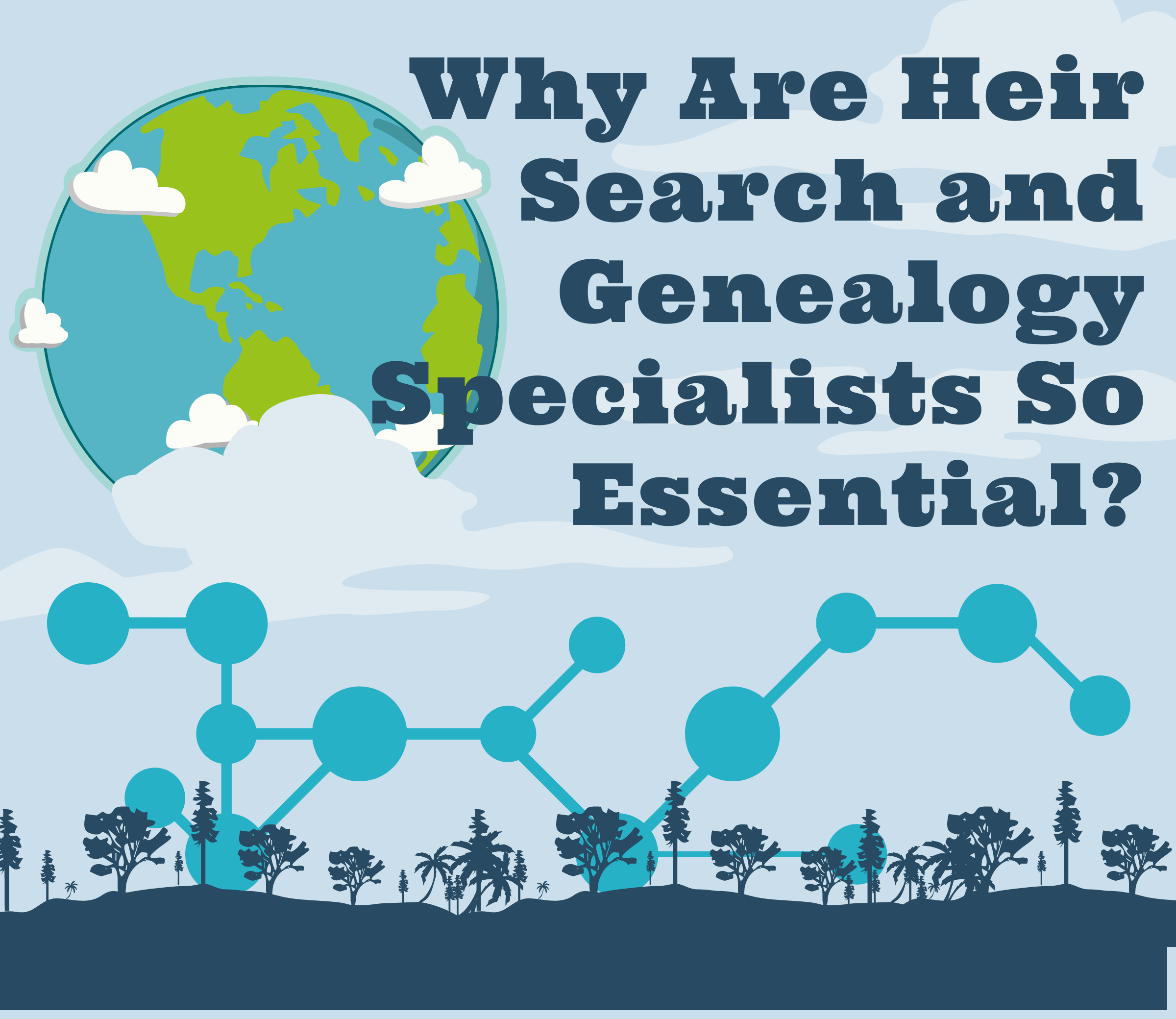 Why Are Heir Search and Genealogy Specialists So Essential